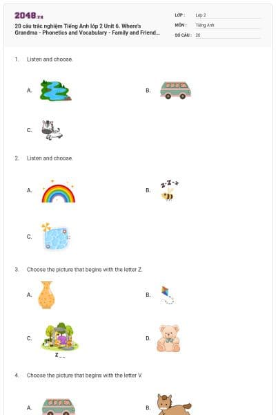 20 câu trắc nghiệm Tiếng Anh lớp 2 Unit 6. Where's Grandma - Phonetics and Vocabulary - Family and Friends có đáp án