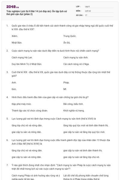 Trắc nghiệm Lịch Sử 8 Bài 14 (có đáp án): Ôn tập lịch sử thế giới cận đại (phần 2)