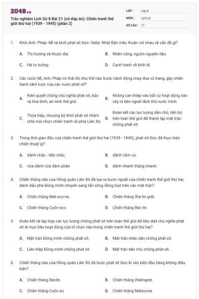 Trắc nghiệm Lịch Sử 8 Bài 21 (có đáp án): Chiến tranh thế giới thứ hai (1939 - 1945) (phần 2)