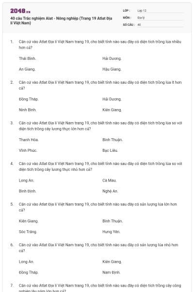 40 câu  Trắc nghiệm Alat - Nông nghiệp (Trang 19 Atlat Địa lí Việt Nam)
