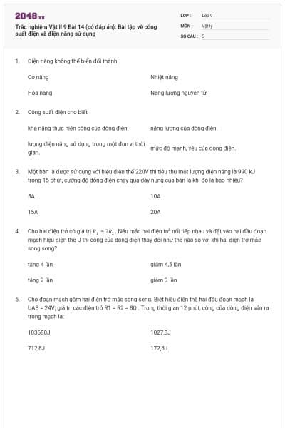 Trắc nghiệm Vật lí 9 Bài 14 (có đáp án): Bài tập về công suất điện và điện năng sử dụng