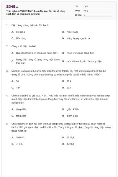 Trắc nghiệm Vật lí 9 Bài 14 (có đáp án): Bài tập về công suất điện và điện năng sử dụng