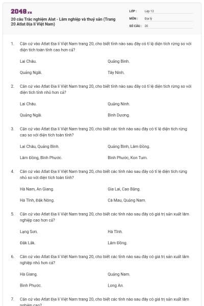 20 câu Trắc nghiệm Alat - Lâm nghiệp và thuỷ sản (Trang 20 Atlat Địa lí Việt Nam)