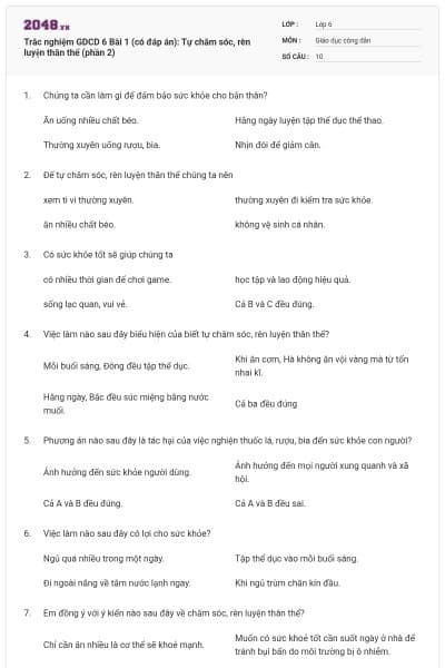 Trắc nghiệm GDCD 6 Bài 1 (có đáp án): Tự chăm sóc, rèn luyện thân thể (phần 2)