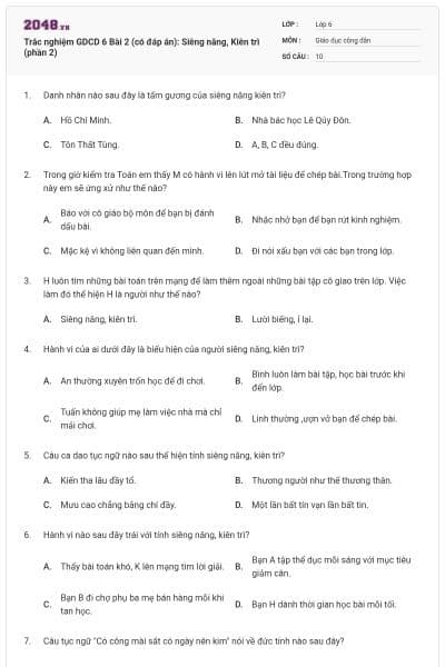 Trắc nghiệm GDCD 6 Bài 2 (có đáp án): Siêng năng, Kiên trì (phần 2)