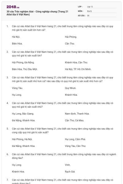 30 câu Trắc nghiệm Alat - Công nghiệp chung (Trang 21 Atlat Địa lí Việt Nam)