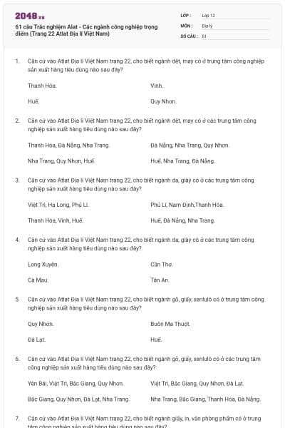 61 câu Trắc nghiệm Alat - Các ngành công nghiệp trọng điểm (Trang 22 Atlat Địa lí Việt Nam)