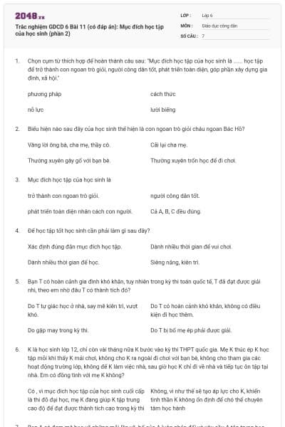 Trắc nghiệm GDCD 6 Bài 11 (có đáp án): Mục đích học tập của học sinh (phần 2)