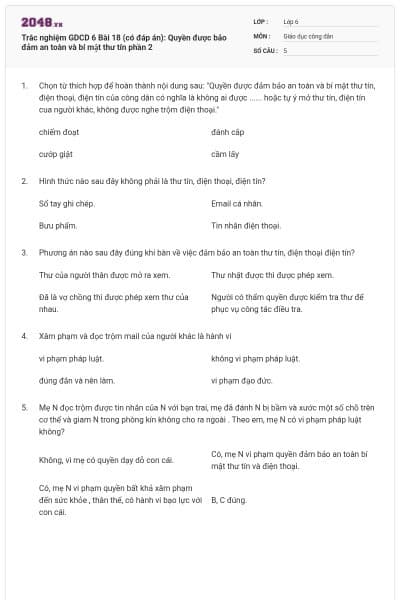Trắc nghiệm GDCD 6 Bài 18 (có đáp án): Quyền được bảo đảm an toàn và bí mật thư tín phần 2