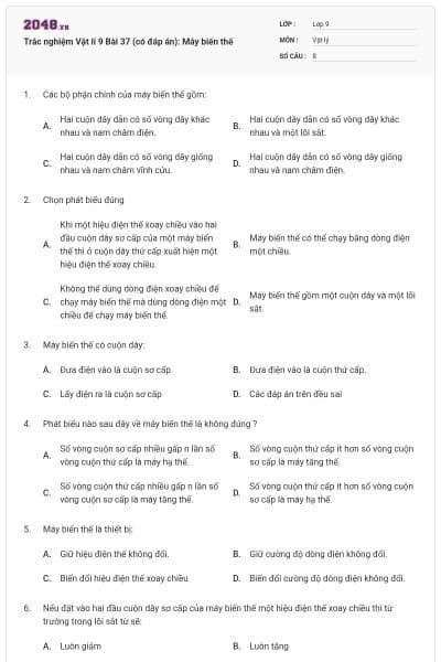 Trắc nghiệm Vật lí 9 Bài 37 (có đáp án): Máy biến thế