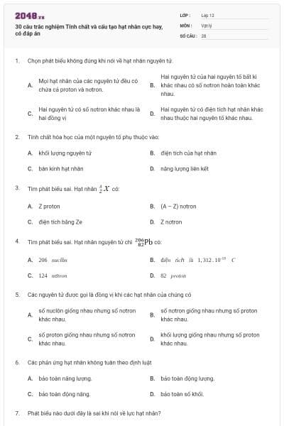 30 câu trắc nghiệm Tính chất và cấu tạo hạt nhân cực hay, có đáp án