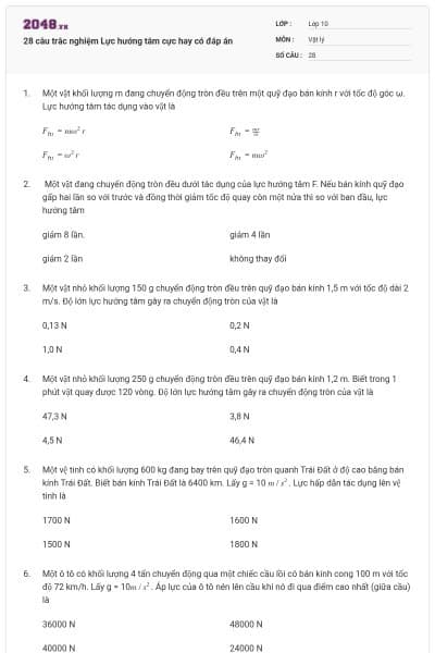 28 câu trắc nghiệm Lực hướng tâm cực hay có đáp án