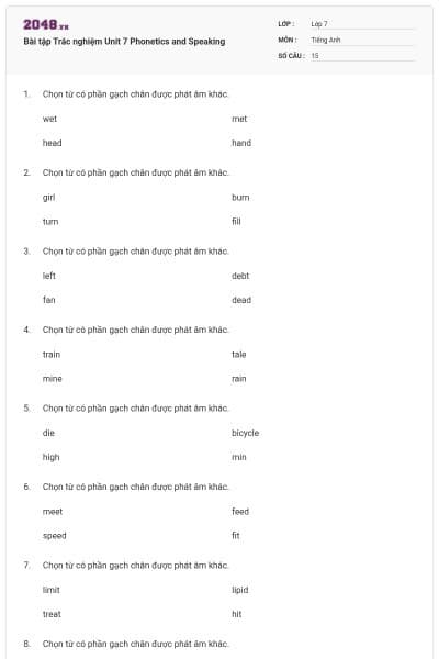 Bài tập Trắc nghiệm Unit 7 Phonetics and Speaking