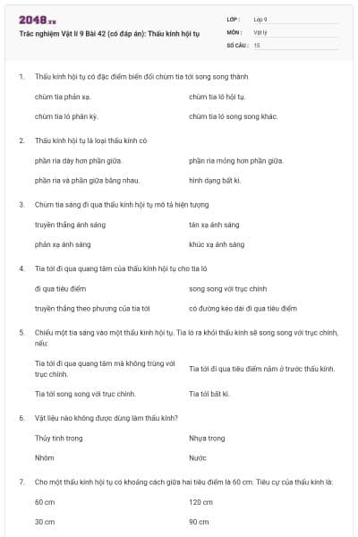Trắc nghiệm Vật lí 9 Bài 42 (có đáp án): Thấu kính hội tụ