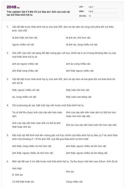Trắc nghiệm Vật lí 9 Bài 43 (có đáp án): Ảnh của một vật tạo bởi thấu kính hội tụ