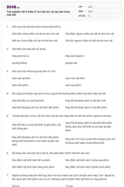 Trắc nghiệm Vật lí 9 Bài 47 (có đáp án): Sự tạo ảnh trong máy ảnh