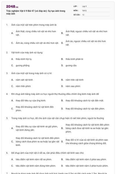 Trắc nghiệm Vật lí 9 Bài 47 (có đáp án): Sự tạo ảnh trong máy ảnh