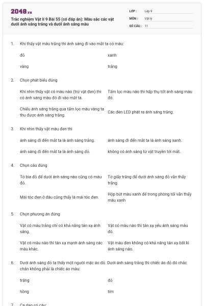 Trắc nghiệm Vật lí 9 Bài 55 (có đáp án): Màu sắc các vật dưới ánh sáng trắng và dưới ánh sáng màu