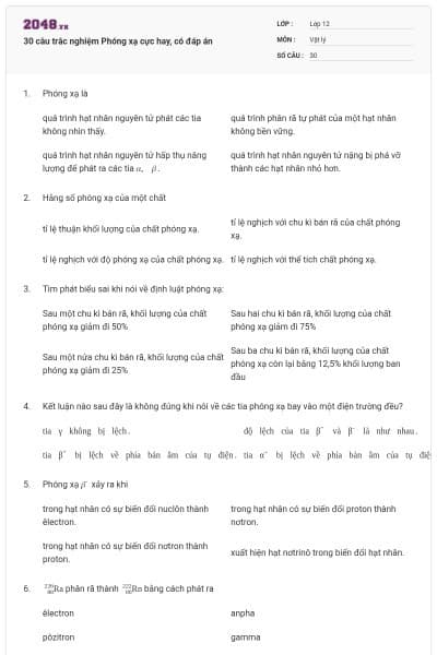 30 câu trắc nghiệm Phóng xạ cực hay, có đáp án