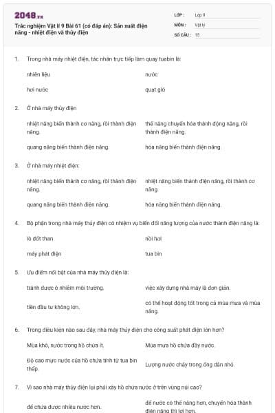Trắc nghiệm Vật lí 9 Bài 61 (có đáp án): Sản xuất điện năng - nhiệt điện và thủy điện