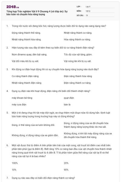 Tổng hợp Trắc nghiệm Vật lí 9 Chương 4 (có đáp án): Sự bảo toàn và chuyển hóa năng lượng