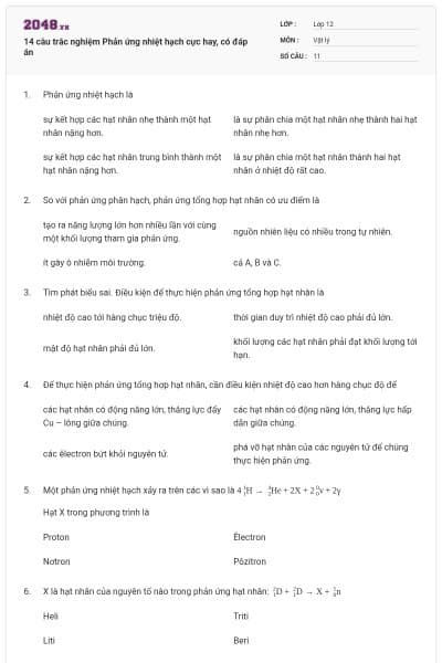 14 câu trắc nghiệm Phản ứng nhiệt hạch cực hay, có đáp án