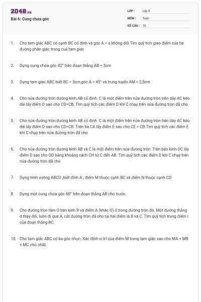 Bài 6: Cung chứa góc