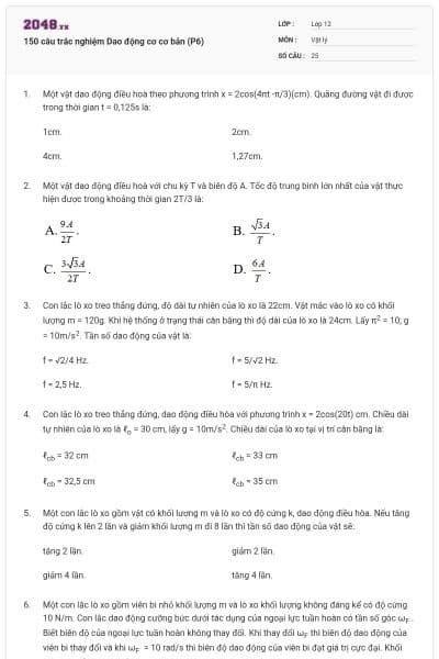 150 câu trắc nghiệm Dao động cơ cơ bản (P6)