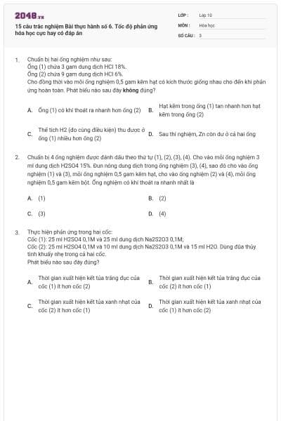15 câu trắc nghiệm Bài thực hành số 6. Tốc độ phản ứng hóa học cực hay có đáp án