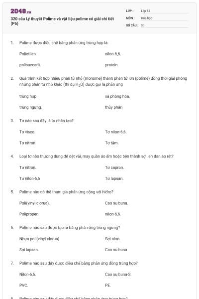 320 câu Lý thuyết Polime và vật liệu polime có giải chi tiết (P6)