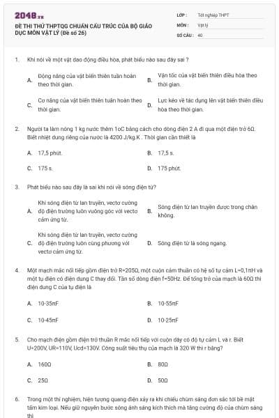 ĐỀ THI THỬ THPTQG CHUẨN CẤU TRÚC CỦA BỘ GIÁO DỤC MÔN VẬT LÝ (Đề số 26)