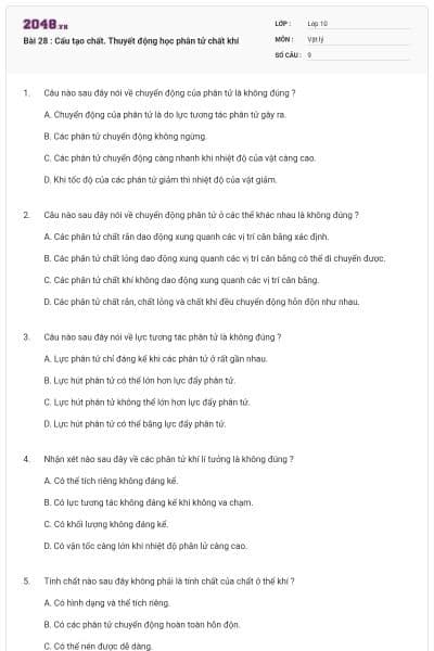 Bài 28 : Cấu tạo chất. Thuyết động học phân tử chất khí