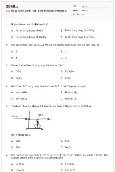 310 câu Lý thuyết Crom - Sắt - Đồng có lời giải chi tiết (P6)