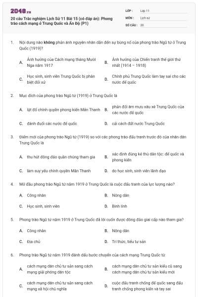 20 câu  Trắc nghiệm Lịch Sử 11 Bài 15 (có đáp án): Phong trào cách mạng ở Trung Quốc và Ấn Độ (P1)