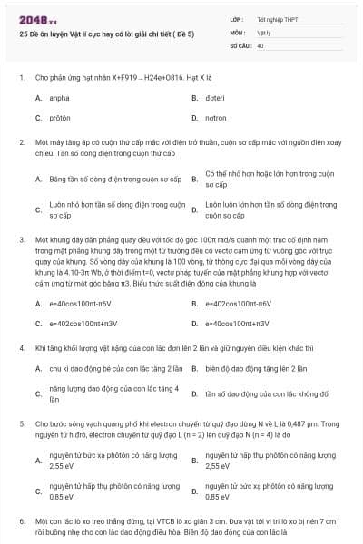 25 Đề ôn luyện Vật lí cực hay có lời giải chi tiết ( Đề 5)
