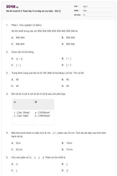 Đề thi Cuối kì 2 Toán lớp 4 có đáp án (cơ bản - Đề 2)
