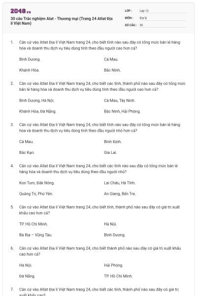 30 câu Trắc nghiệm Alat - Thương mại (Trang 24 Atlat Địa lí Việt Nam)