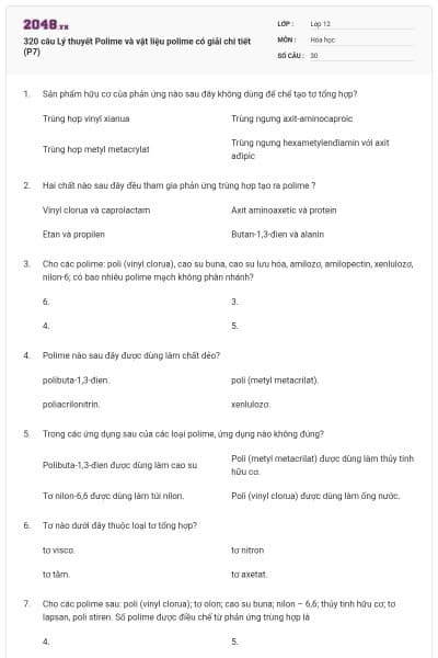 320 câu Lý thuyết Polime và vật liệu polime có giải chi tiết (P7)