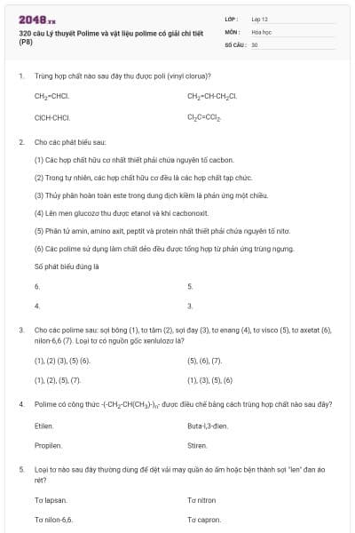 320 câu Lý thuyết Polime và vật liệu polime có giải chi tiết (P8)