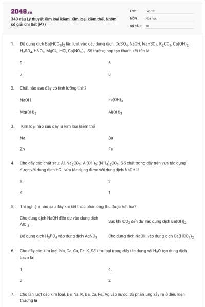 340 câu Lý thuyết Kim loại kiềm, Kim loại kiềm thổ, Nhôm có giải chi tiết (P7)