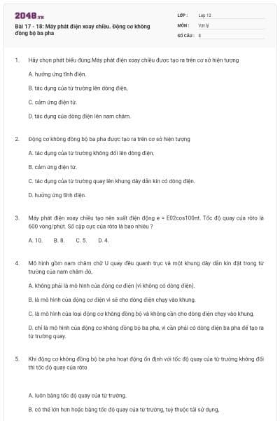 Bài 17 - 18: Máy phát điện xoay chiều. Động cơ không đồng bộ ba pha