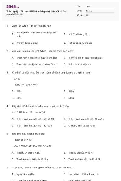 Trắc nghiệm Tin học 8 Bài 8 (có đáp án): Lặp với số lần chưa biết trước