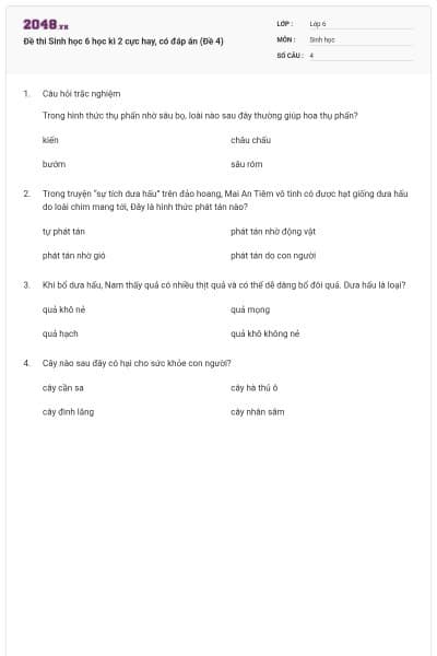 Đề thi Sinh học 6 học kì 2 cực hay, có đáp án (Đề 4)