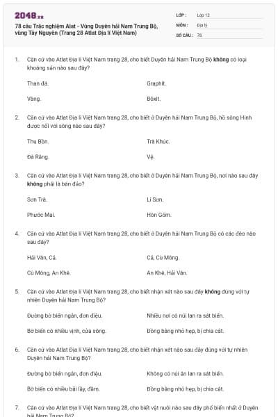 78 câu Trắc nghiệm Alat - Vùng Duyên hải Nam Trung Bộ, vùng Tây Nguyên (Trang 28 Atlat Địa lí Việt Nam)