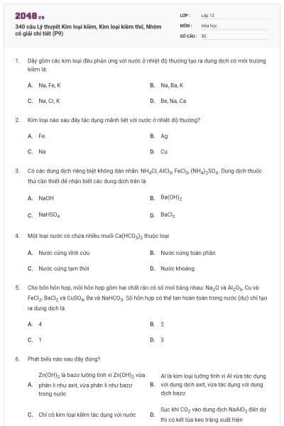 340 câu Lý thuyết Kim loại kiềm, Kim loại kiềm thổ, Nhôm có giải chi tiết (P9)