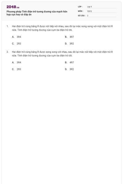 Phương pháp Tính điện trở tương đương của mạch hỗn hợp cực hay có đáp án