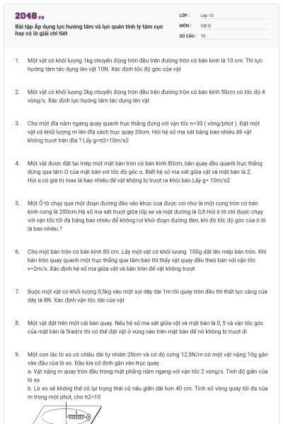 Bài tập Áp dụng lực hướng tâm và lực quán tính ly tâm cực hay có lờ giải chi tiết