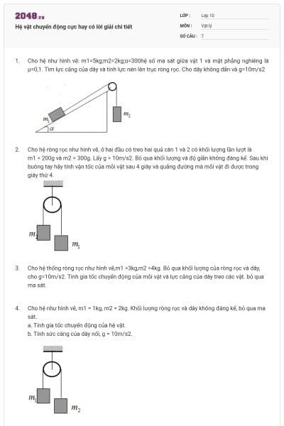 Hệ vật chuyển động cực hay có lời giải chi tiết