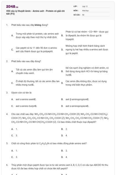 450 câu Lý thuyết Amin - Amino axit - Protein có giải chi tiết (P3)