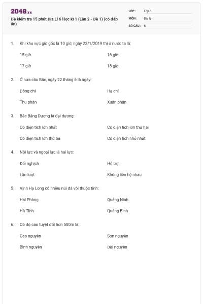 Đề kiểm tra 15 phút Địa Lí 6 Học kì 1 (Lần 2 - Đề 1) (có đáp án)